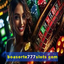 boasorte777slots com